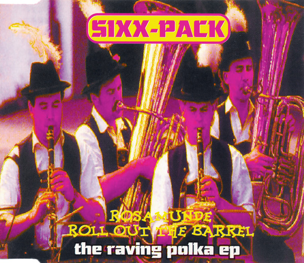 00-sixx-pack-rosamunde_-_roll_out_the_barrel_(the_raving_polka_ep)-front-(sft_0059-8)-cdm-1995-idf
