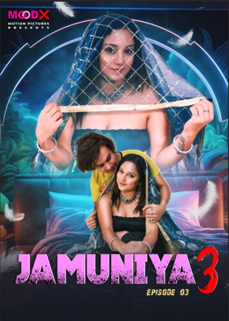 Jamuniya (2024) S03E03 MoodX Hindi Web Series 720p HDRip H264 AAC 250MB Download