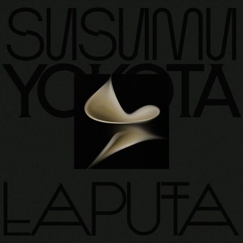Susumu Yokota - Laputa (2025)