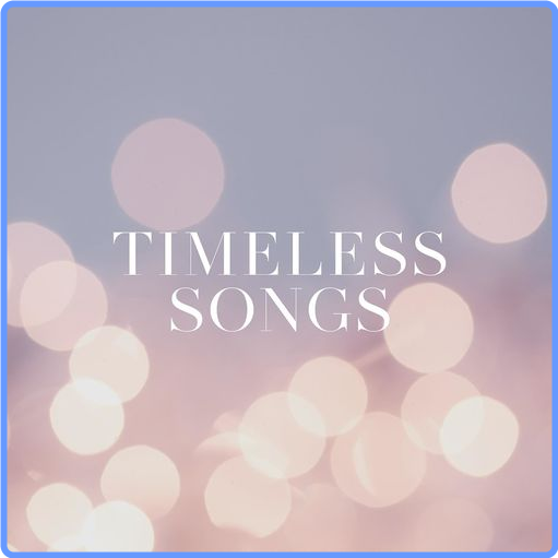 VA - Timeless Songs (2021) mp3 320 Kbps Scarica Gratis