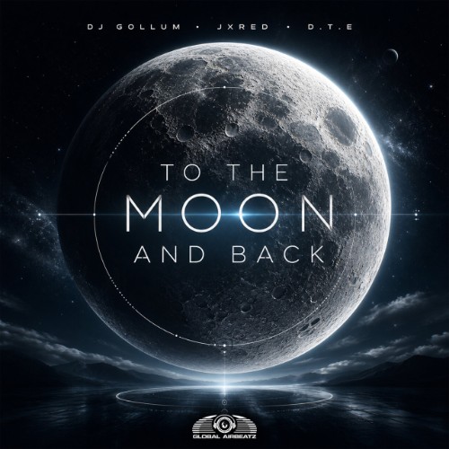 DJ Gollum x JXRED x D.T.E - To the Moon and Back (2026)