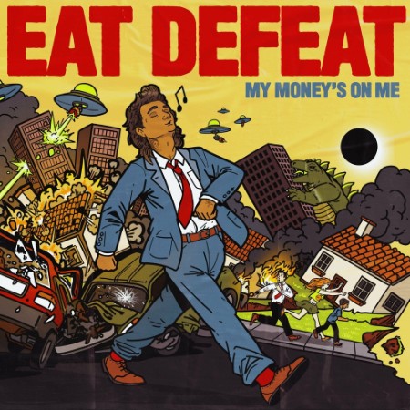 Eat Defeat - My Money's On Me (2024)