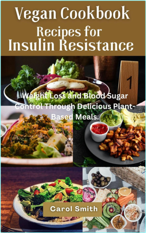 Vegan Cookbook Recipes For Insulin Resistance