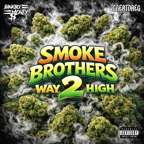 BankBoi Money & GreatDaeg - Smoke Brothers 2: Way 2 High (2026) MP3
