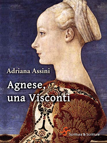 Adriana Assini – Agnese, una Visconti (2018)