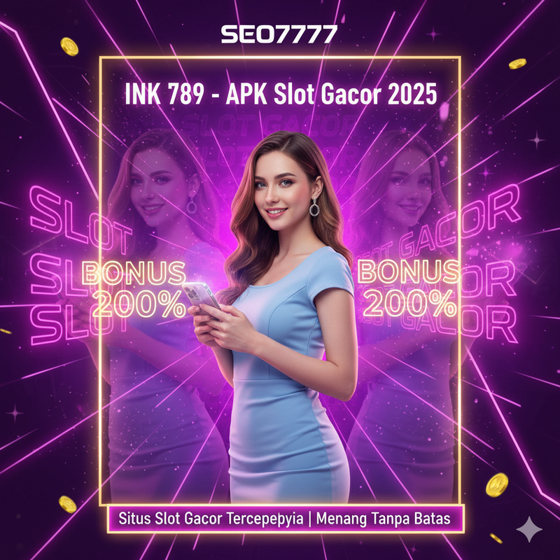 INK789 Aplikasi Link Slot777 Login & Download 1 Menit Langsung Dapat Bonus Scatter 789 Ribu - WooCommerce eCommerce