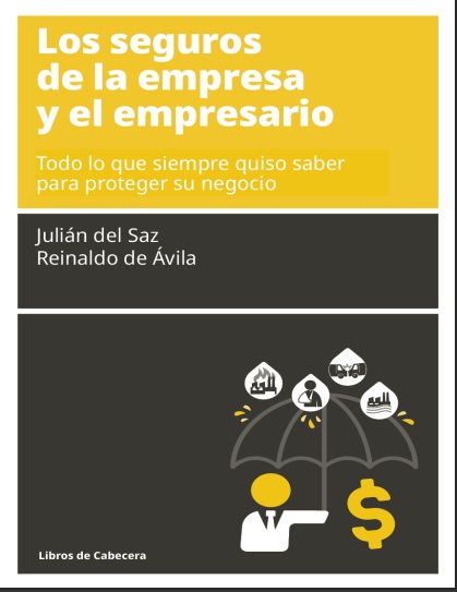Los seguros de la empresa y del empresario - Julián del Saz y Reinaldo de Ávila (PDF + Epub) [VS]