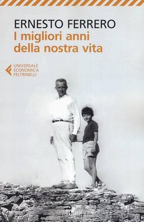 Ernesto Ferrero - I migliori anni della nostra vita (2005)