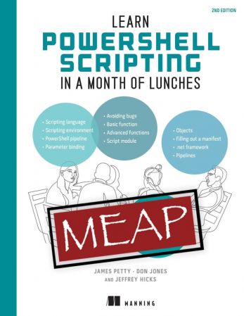 Learn PowerShell Scripting in a Month of Lunches, Second Edition (MEAP V06)