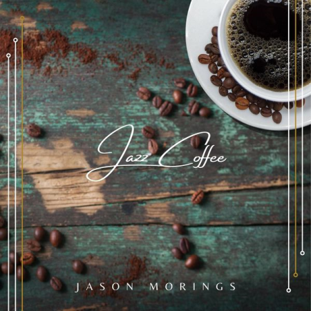 Jason Morings - Jazz Coffee (2022)