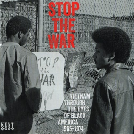 5f22b412 bd9f 442a 9a74 952a5e473385 - VA - Stop The War: Vietnam Through The Eyes Of Black America 1965-1974 (2021)