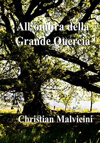 Christian Malvicini - All'ombra della Grande Quercia (2022)