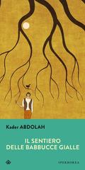 Kader Abdolah – Il sentiero delle babbucce gialle (2020)