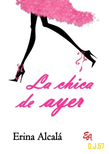 1 - La chica de ayer - Erina Alcalá