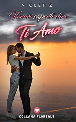 Violet Z. - Vorrei saperti dire ti amo (2019)