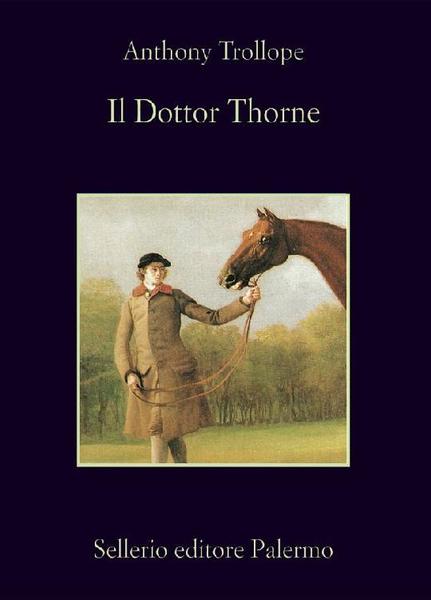 Anthony Trollope – Il Dottor Thorne (2012)