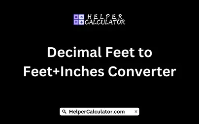 Decimal Feet to Feet+Inches Converter