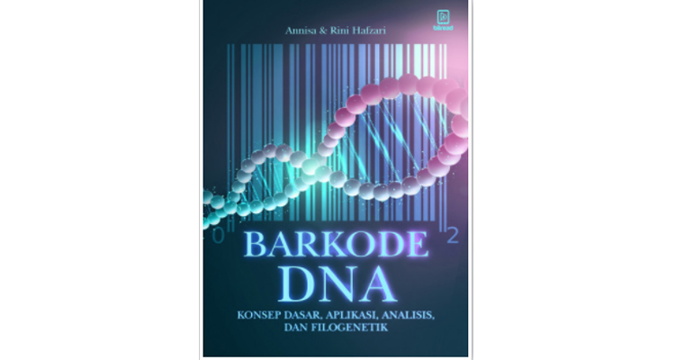Belajar Biologi Menyenangkan dengan Barkode DNA, Konsep Dasar, Aplikasi dan Analisis Data