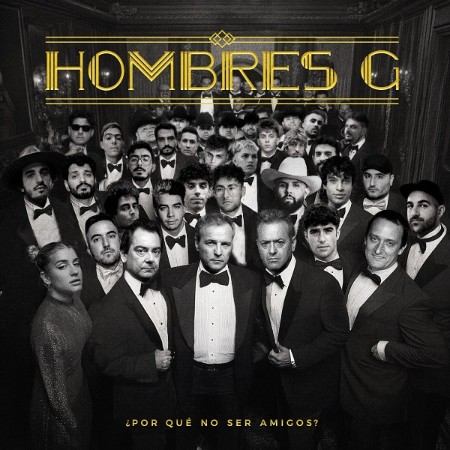 Hombres G - ¿Por Qué No Ser Amigos? (2025)