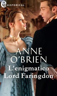 Anne O'Brien - L'enigmatico lord Faringdon. The Farington scandals. Vol. 2(