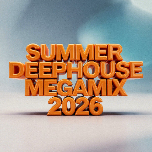 Summer Deephouse Megamix (2026)
