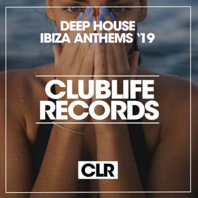 VA - Deep House Ibiza Anthems 19 (2019)