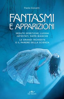 Paola Giovetti - Fantasmi e apparizioni (2024)