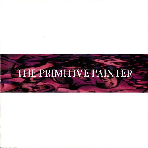 The Primitive Painter - The Primitive Painter (1994)