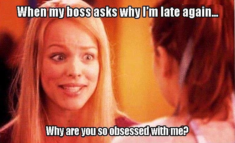 boss-obsess-about-me-being-late.jpg