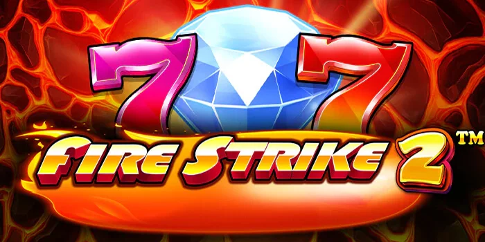 Strategi Main Slot Fire Strike 2 untuk Pemula