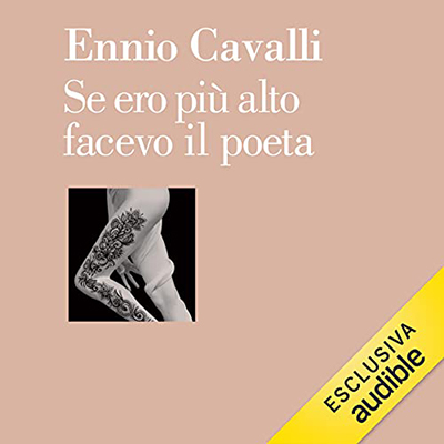 Ennio Cavalli - Se ero più alto facevo il poeta (2021) (mp3 - 128 kbps)