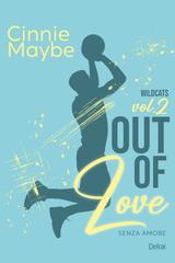 Cinnie Maybe – Wildcats Vol. 2. Out of Love. Senza amore (2026)