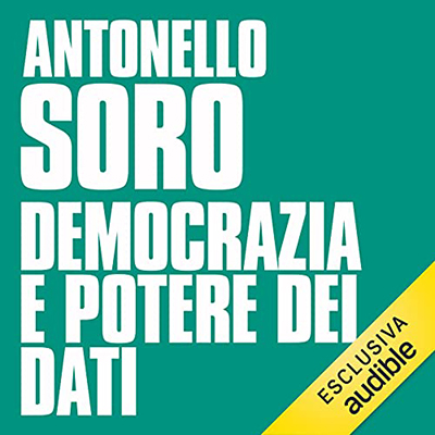 Antonello Soro - Democrazia e potere dei dati (2021) (mp3 - 128 kbps)