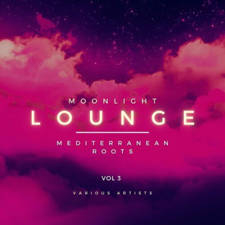VA   Moonlight Lounge (Mediterranean Roots) Vol.3 (2022)