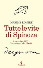 Maxime Rovere – Tutte le vite di Spinoza (2020)
