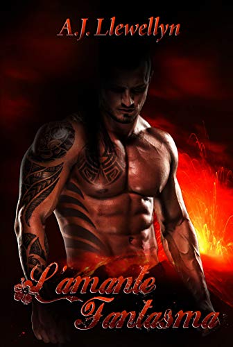 A.J. Llewellyn – L’Amante Fantasma. Libro 1 (2021)