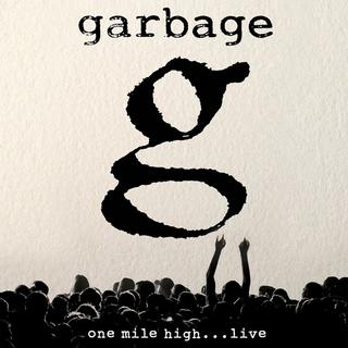 Garbage - One Mile High...Live (2013) .mp3 - 320 kbps
