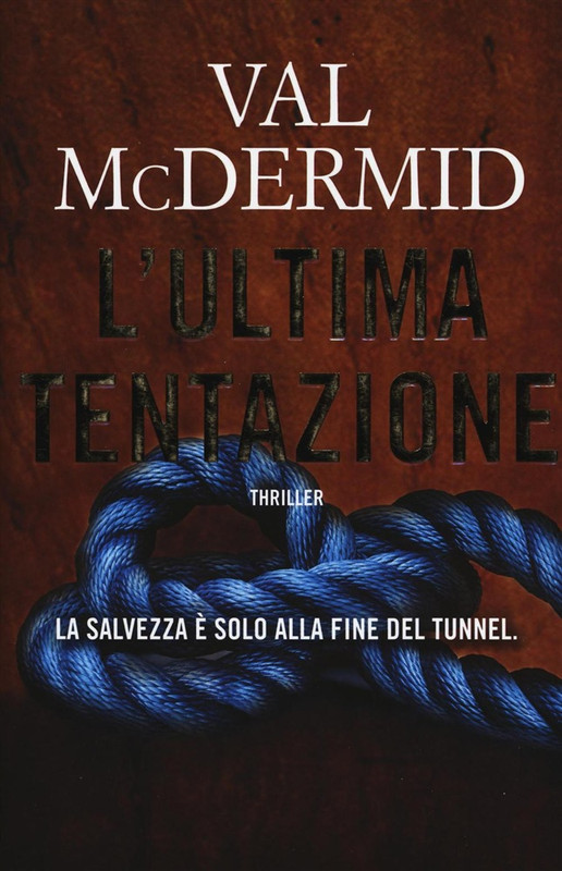 Val McDermid - L'ultima tentazione (2016)