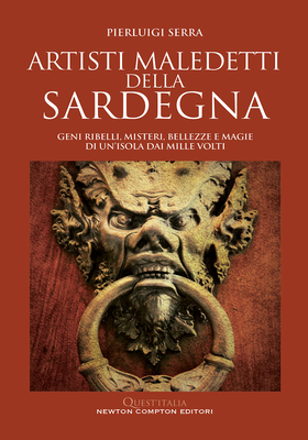 Pierluigi Serra - Artisti maledetti della Sardegna (2025)