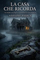 Adeline Pierce – La Casa che Ricorda (2026)
