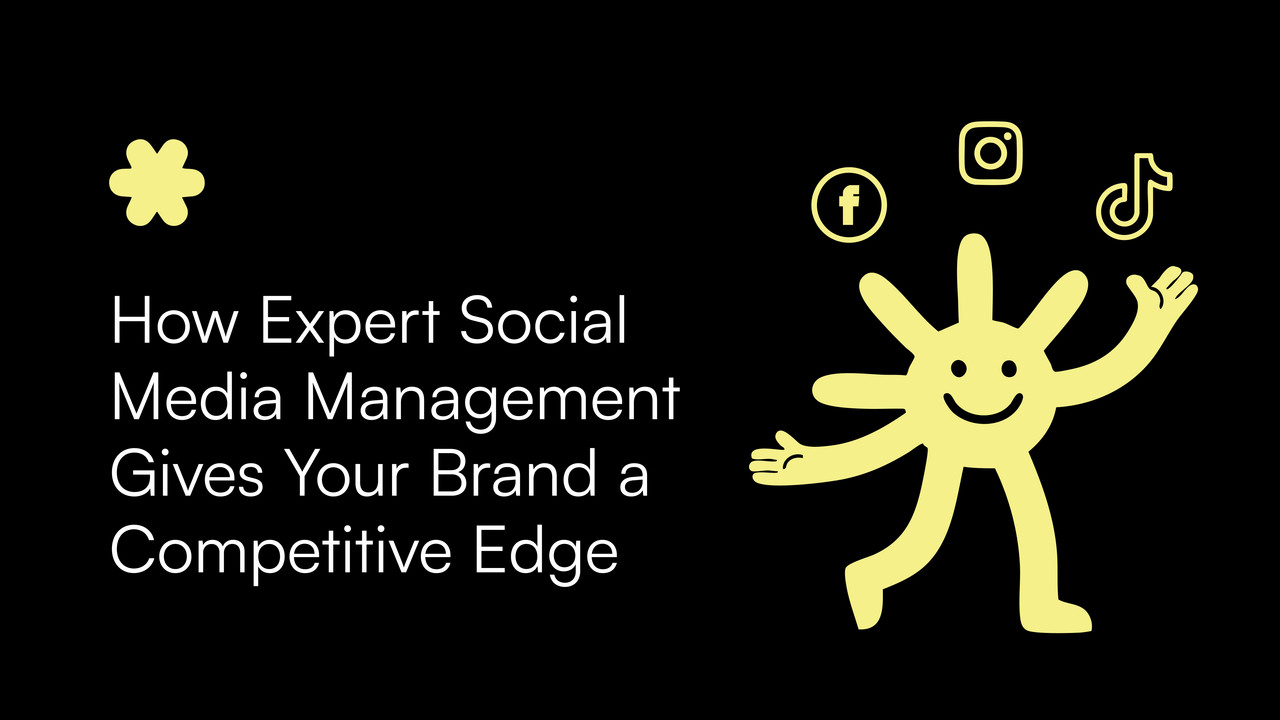 How Expert Social Media Management Gives Your Brand a Competitive Edge
