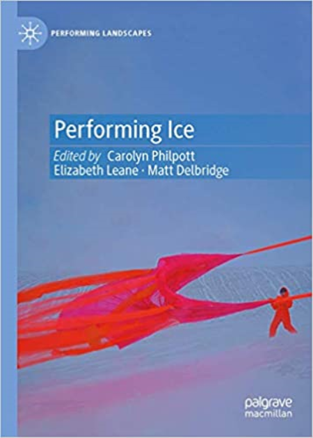 Performing Ice (Performing Landscapes)