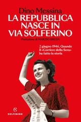 Dino Messina – La Repubblica nasce in via Solferino (2026)