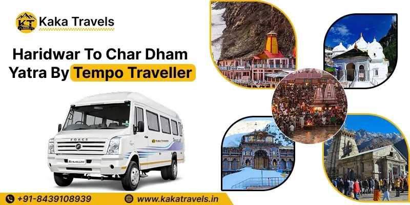 Haridwar To Char Dham Yatra Tempo Traveller
