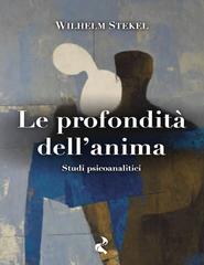 Wilhelm Stekel – Le profondità dell’anima (2026)