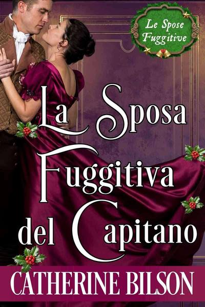 Catherine Bilson - La Sposa Fuggitiva del Capitano (Le Spose Fuggitive Vol. 2) (2026)