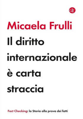 Micaela Frulli - Il diritto internazionale è carta straccia (2026)