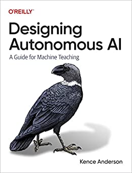 Designing Autonomous AI: A Guide for Machine Teaching (True PDF)
