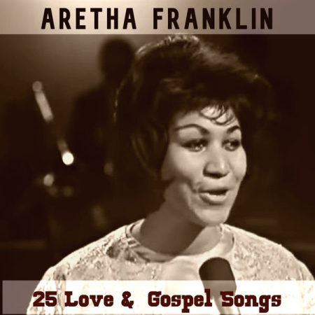 Aretha Franklin   25 Love & Gospel Songs (2021)