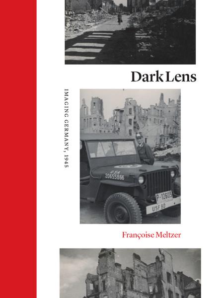 Dark Lens Imaging Germany 1945 (Meltzer, FranÃ§oise)